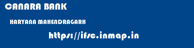CANARA BANK  HARYANA MAHENDRAGARH    ifsc code